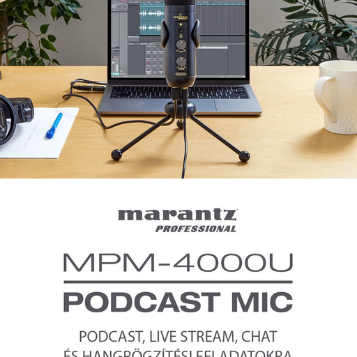 Vigyázz, kész, podcast! Megérkezett a Marantz Pro MPM-4000U!